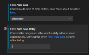 Files:Auto Save Delayを１に設定
